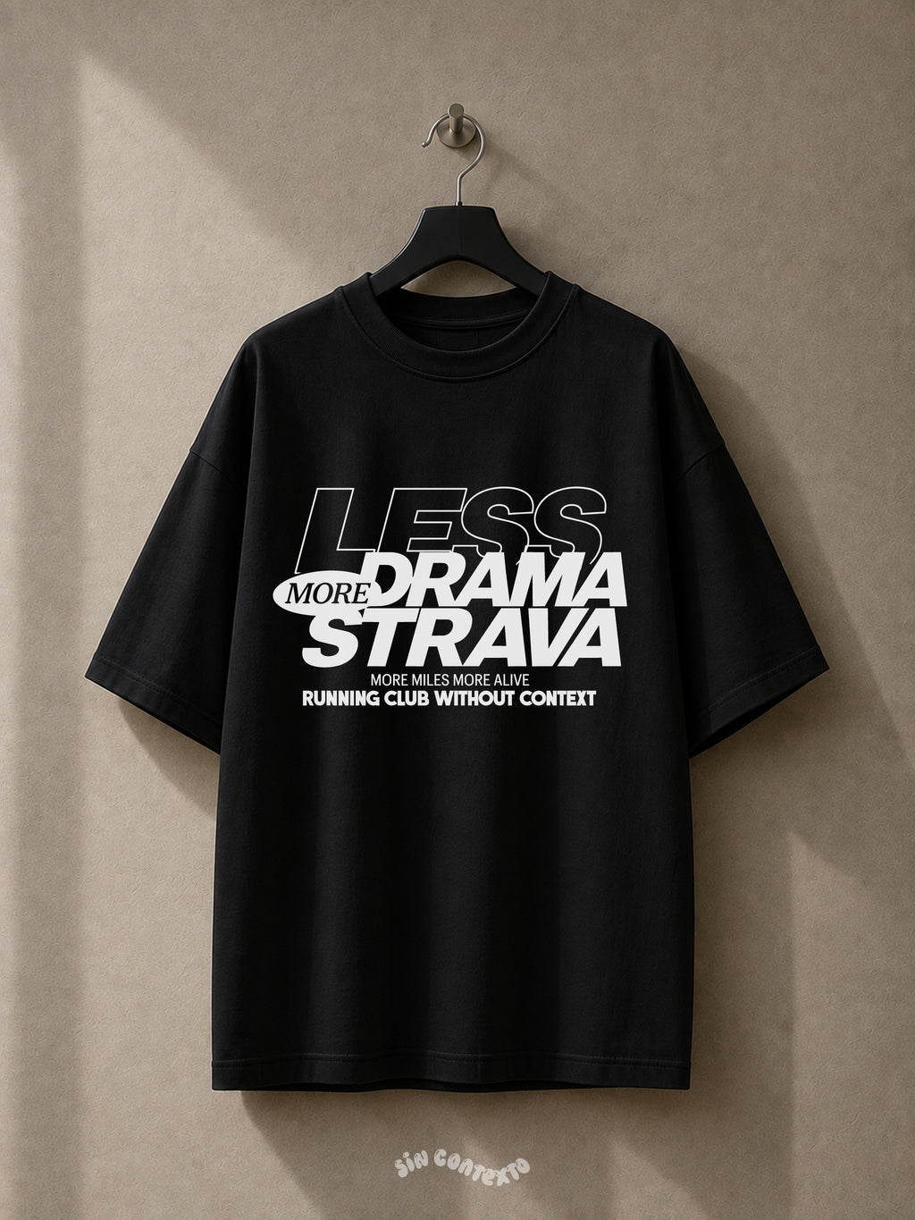 Playera Less Drama More Strava